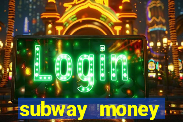 subway money deposito 1 real